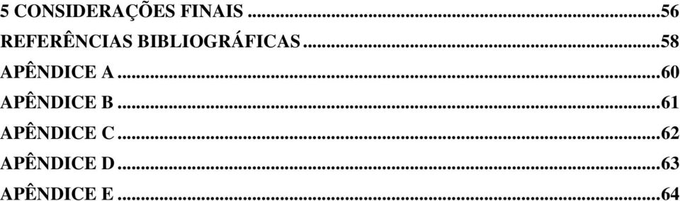 .. 58 APÊNDICE A... 60 APÊNDICE B.