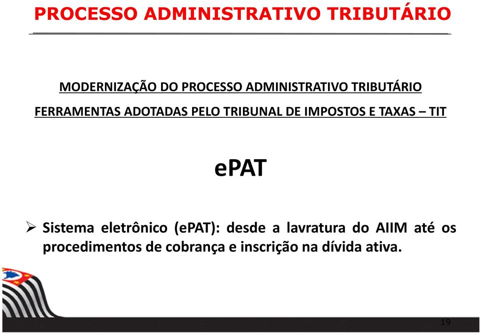 IMPOSTOS E TAXAS TIT epat Sistema eletrônico (epat): desde a