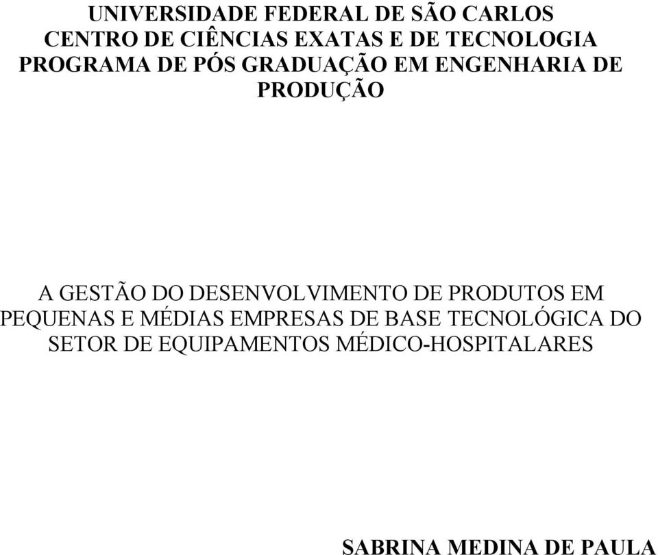 DO DESENVOLVIMENTO DE PRODUTOS EM PEQUENAS E MÉDIAS EMPRESAS DE BASE