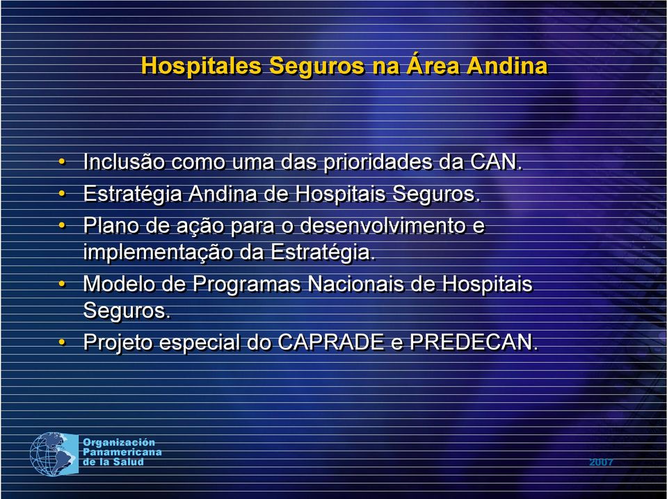 Plano de ação para o desenvolvimento e implementação da Estratégia.