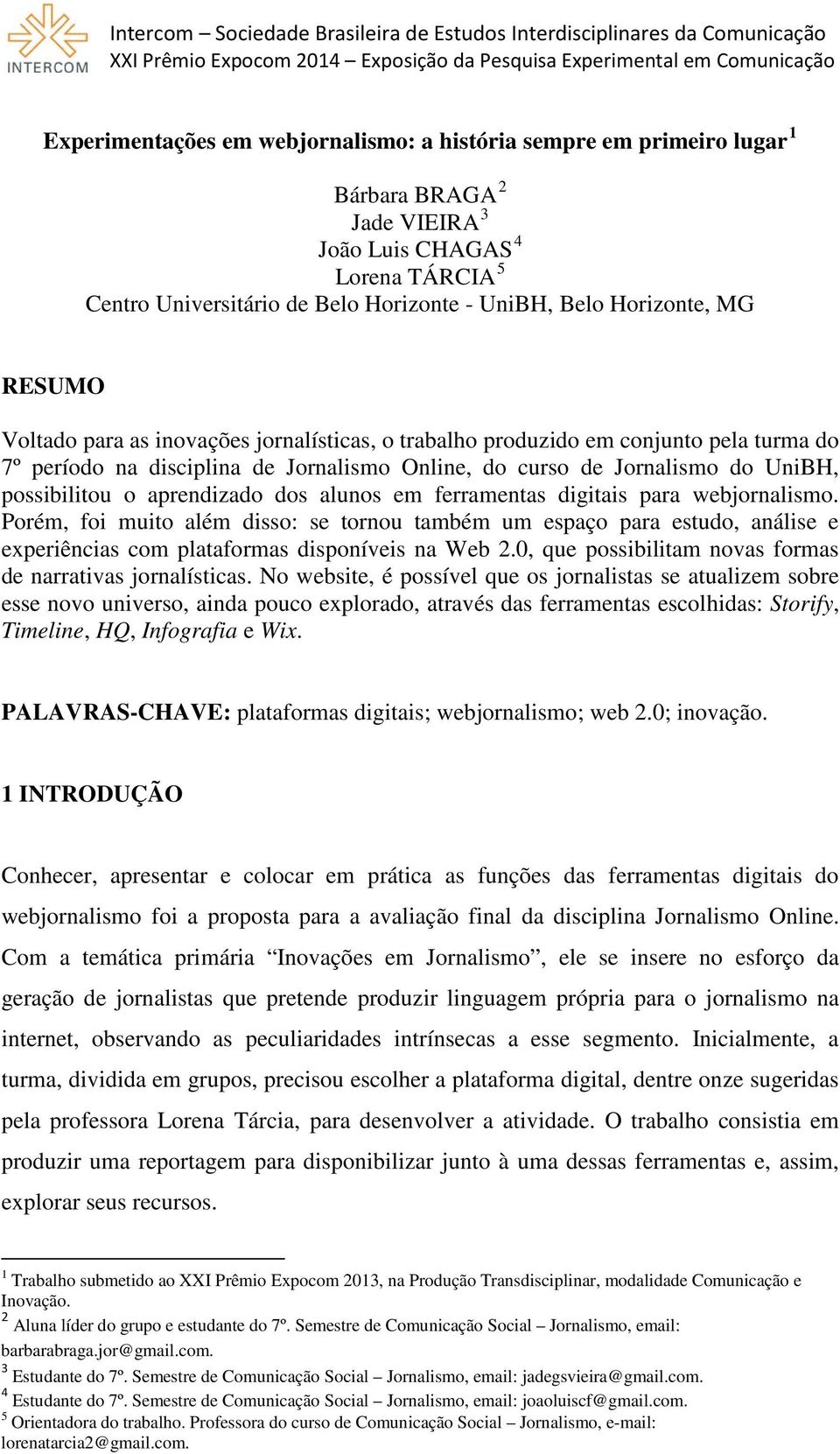 possibilitou o aprendizado dos alunos em ferramentas digitais para webjornalismo.