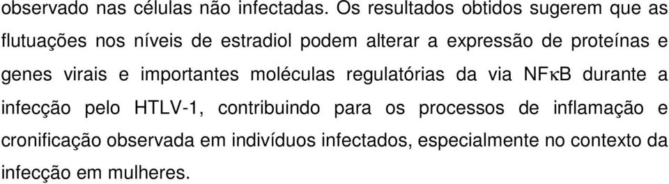 de proteínas e genes virais e importantes moléculas regulatórias da via NFκB durante a infecção