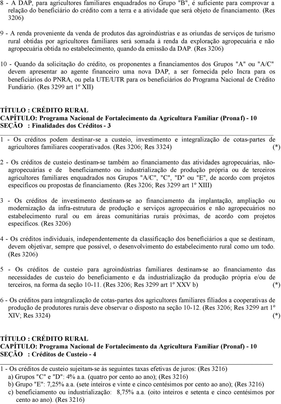 agropecuária e não agropecuária obtida no estabelecimento, quando da emissão da DAP.