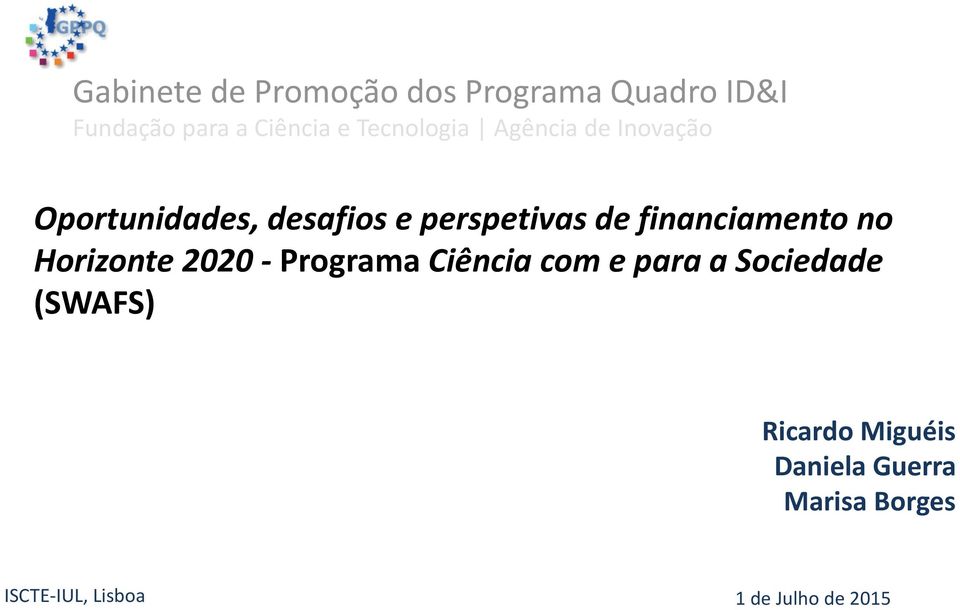 Horizonte 2020 - Programa Ciência com e para a Sociedade (SWAFS)