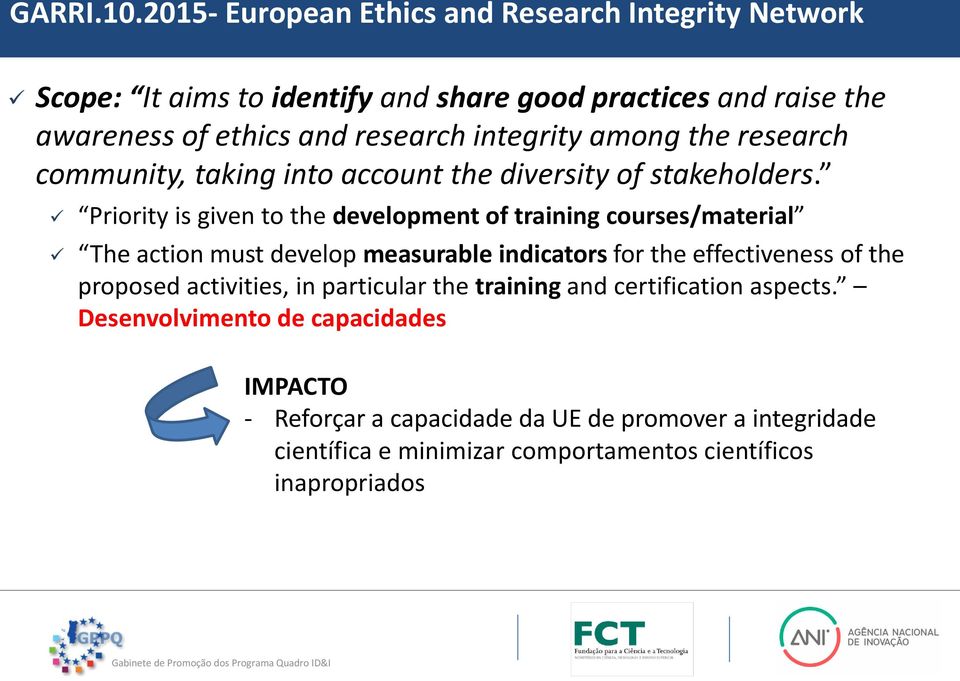 integrity among the research community, taking into account the diversity of stakeholders.