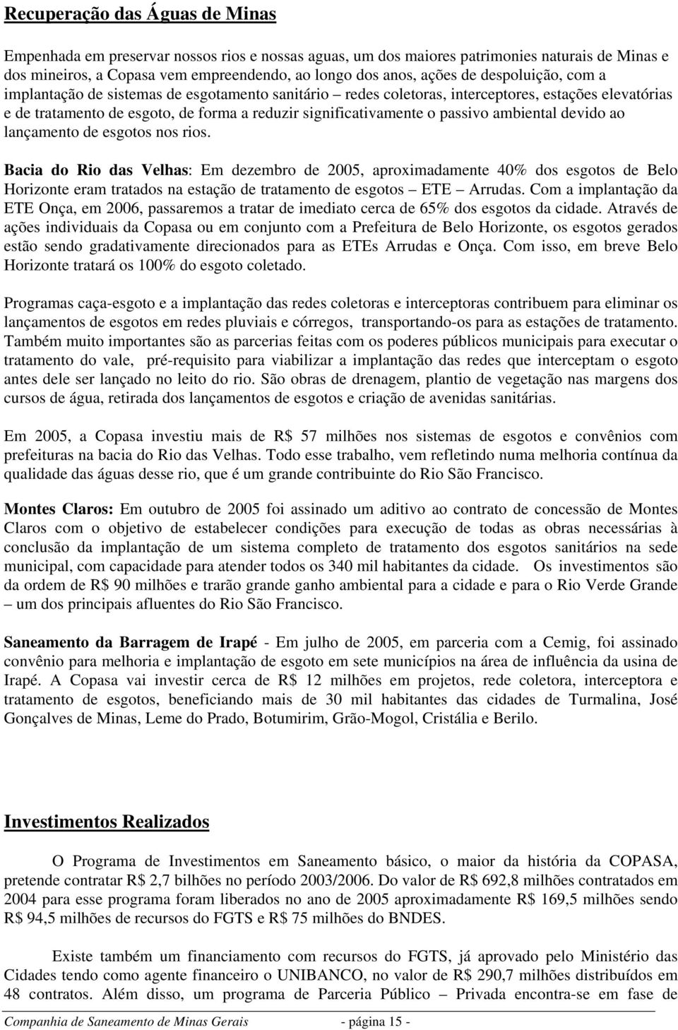 ambiental devido ao lançamento de esgotos nos rios.