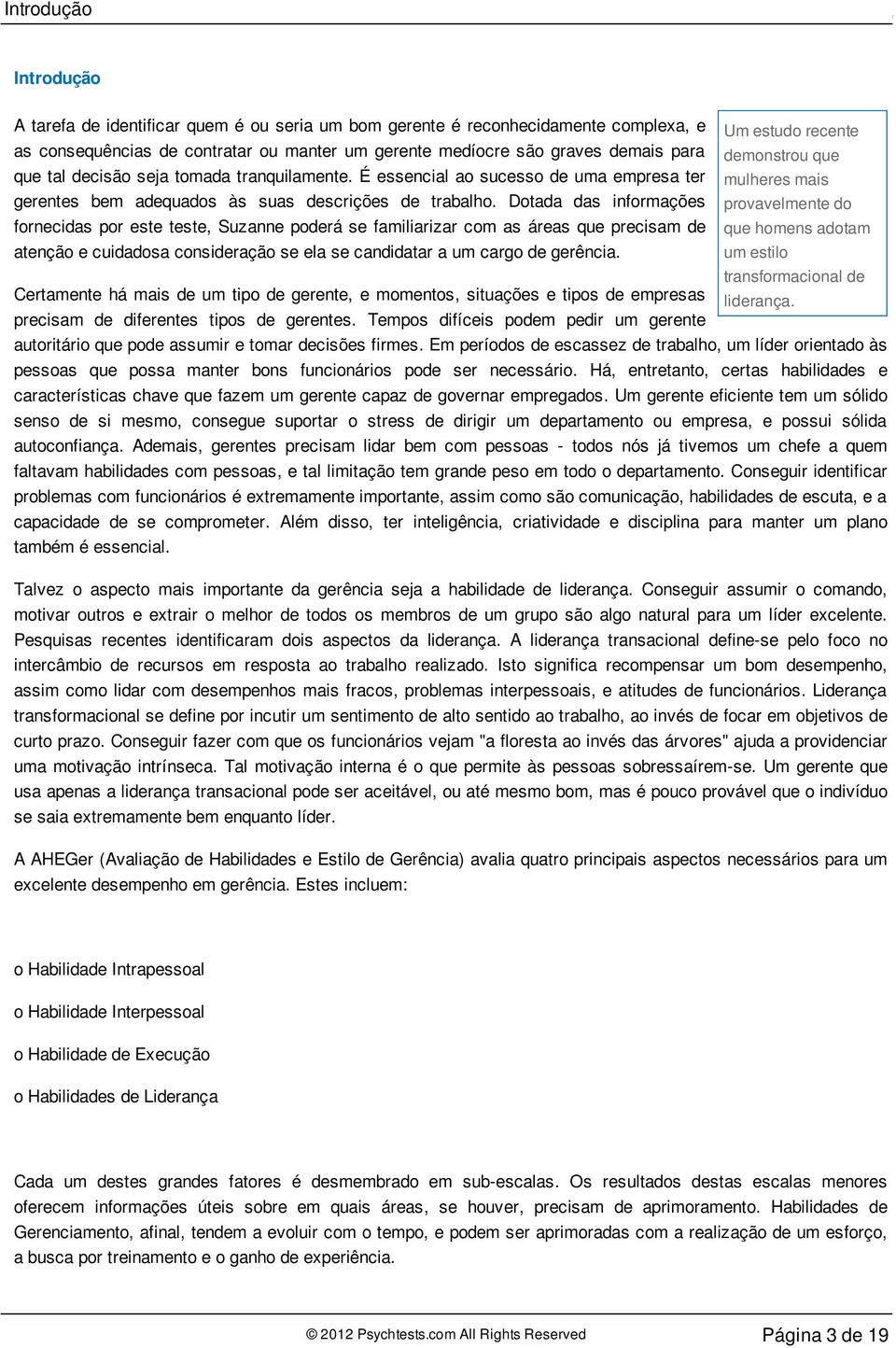 É essencial ao sucesso de uma empresa ter mulheres mais gerentes bem adequados às suas descrições de trabalho.