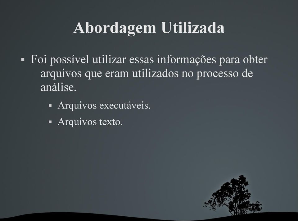 arquivos que eram utilizados no processo