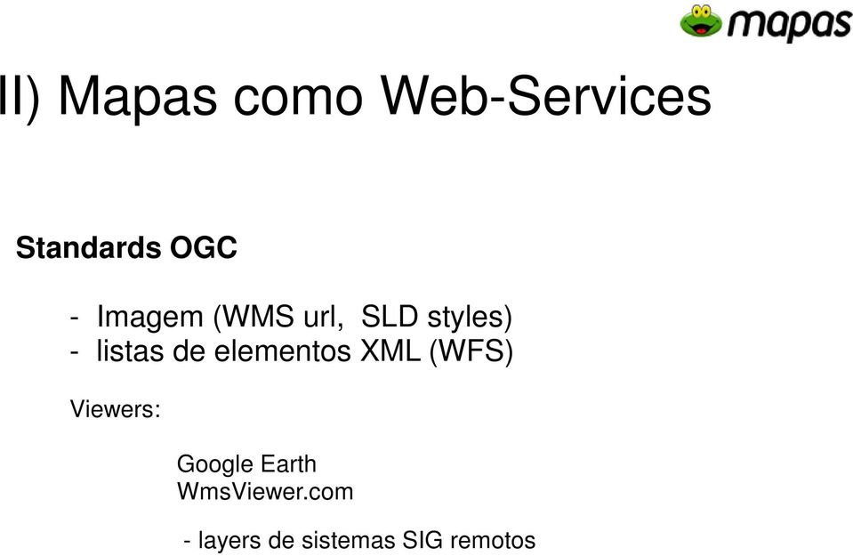 elementos XML (WFS) Viewers: Google Earth