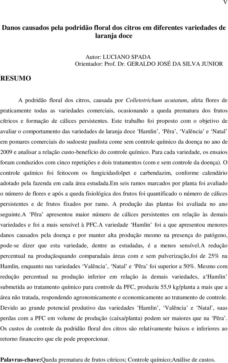 cítricos e formação de cálices persistentes.