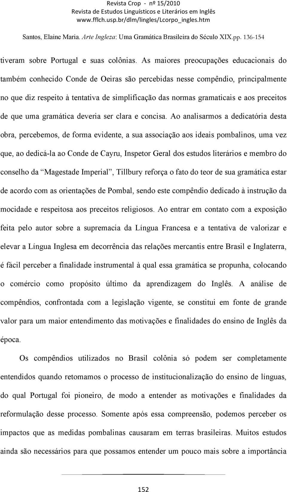 preceitos de que uma gramática deveria ser clara e concisa.