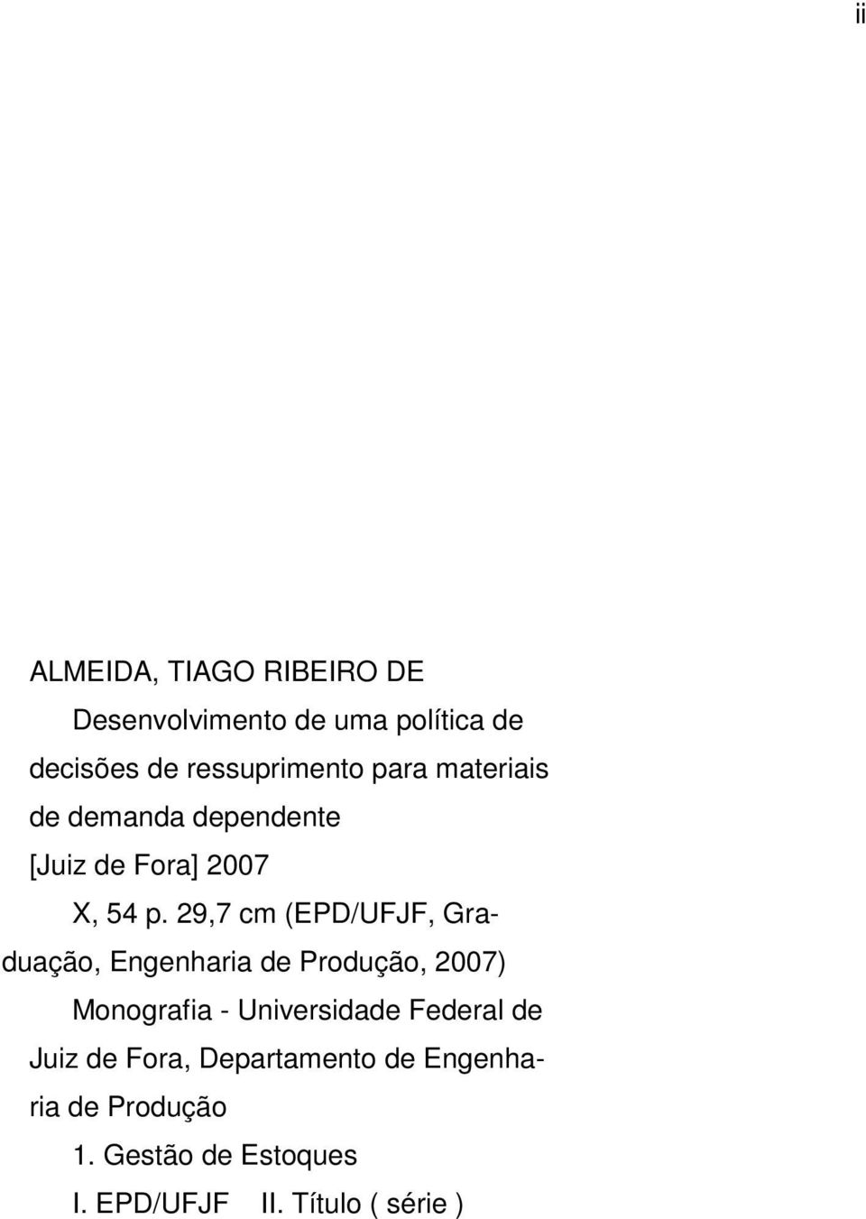 29,7 cm (EPD/UFJF, Grauação, Engenhara e Proução, 2007) Monografa - Unversae