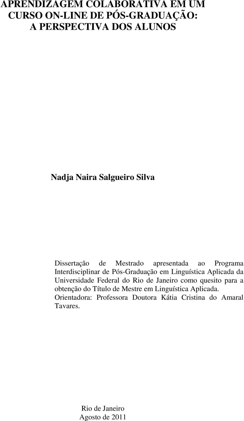 Linguística Aplicada da Universidade Federal do Rio de Janeiro como quesito para a obtenção do Título de