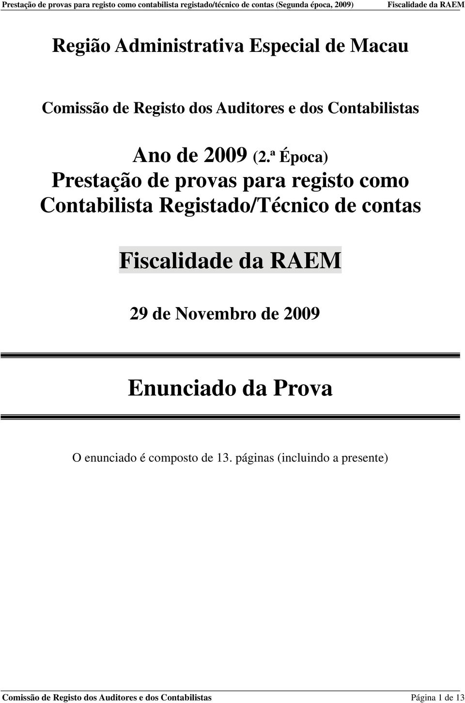 ª Época) Prestação de provas para registo como Contabilista Registado/Técnico de contas 29