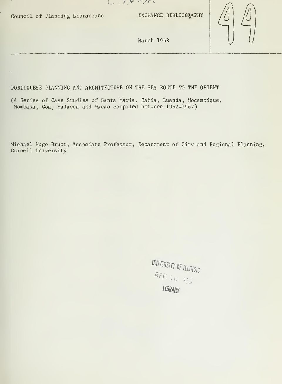 Bahia, Luanda, Mocambique, Mombasa, Goa, Malacca and Macao compiled between 1952-1967) Michael