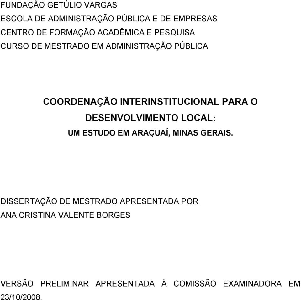 PARA O DESENVOLVIMENTO LOCAL: UM ESTUDO EM ARAÇUAÍ, MINAS GERAIS.