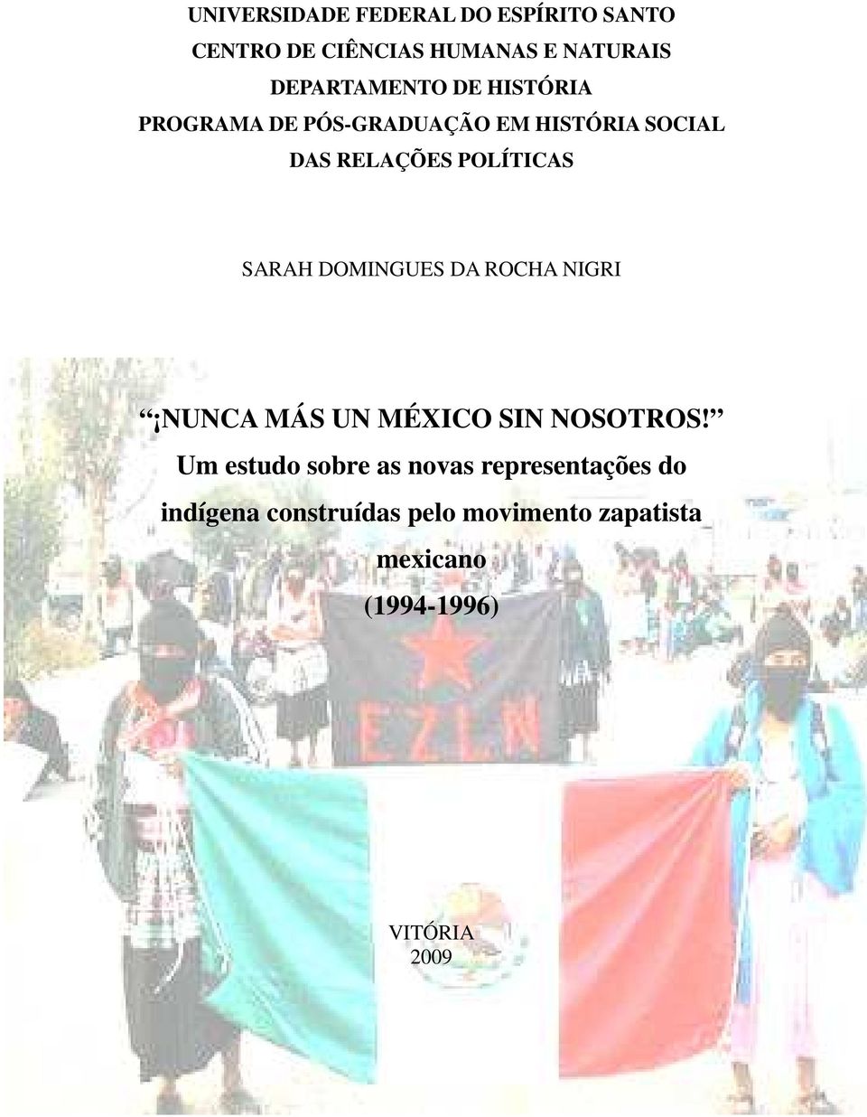 DOMINGUES DA ROCHA NIGRI NUNCA MÁS UN MÉXICO SIN NOSOTROS!