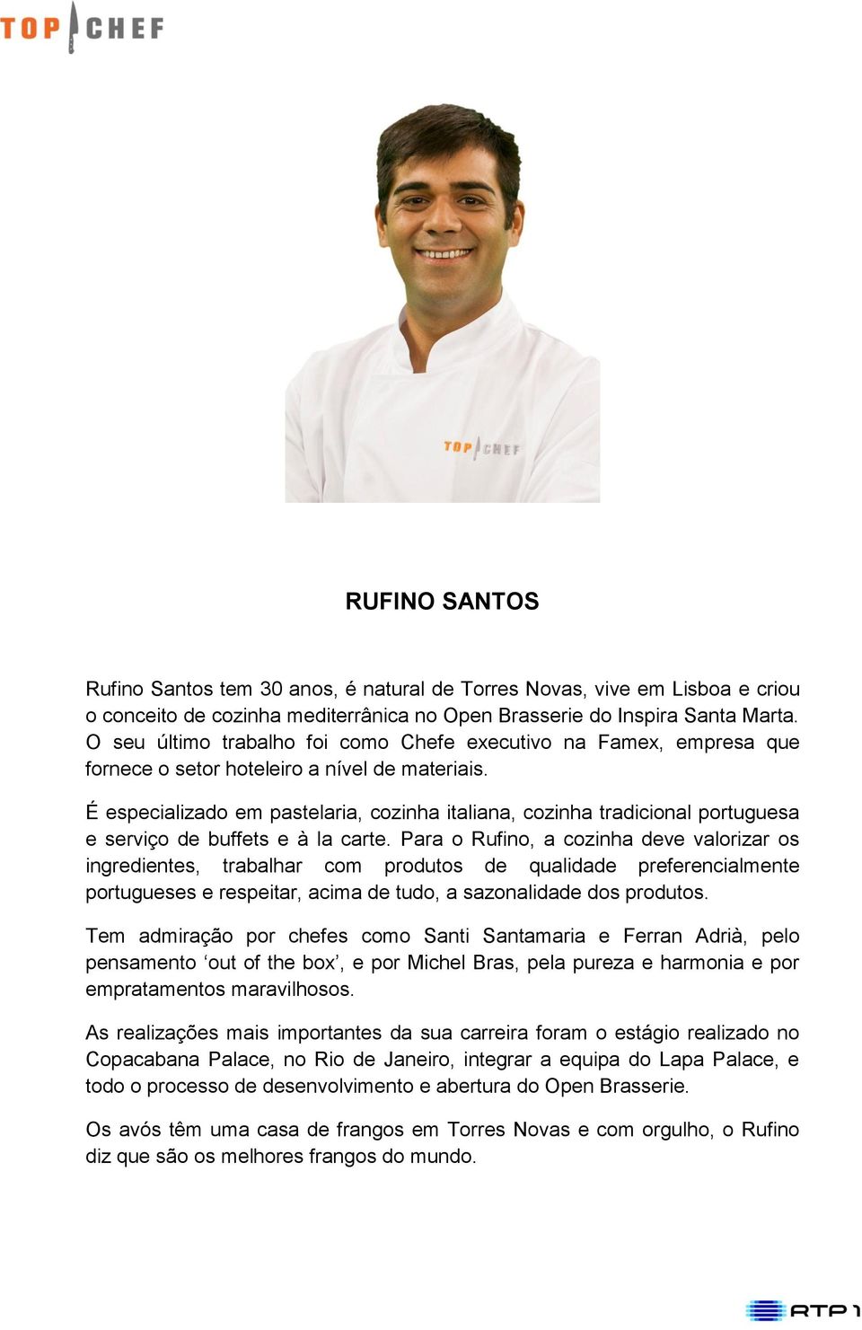 É especializado em pastelaria, cozinha italiana, cozinha tradicional portuguesa e serviço de buffets e à la carte.