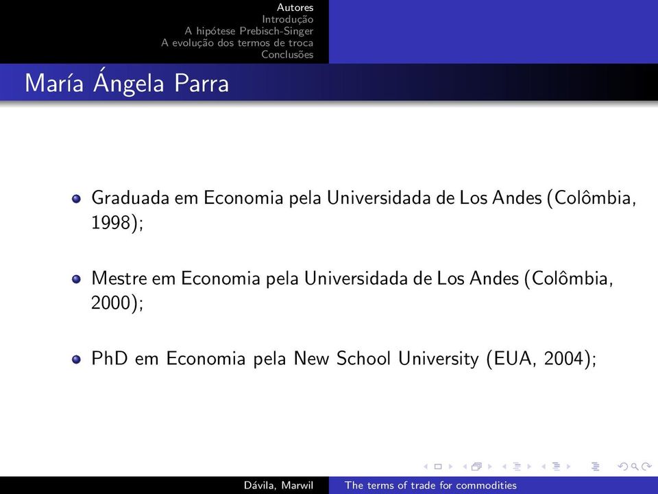 Economia pela Universidada de Los Andes (Colômbia,