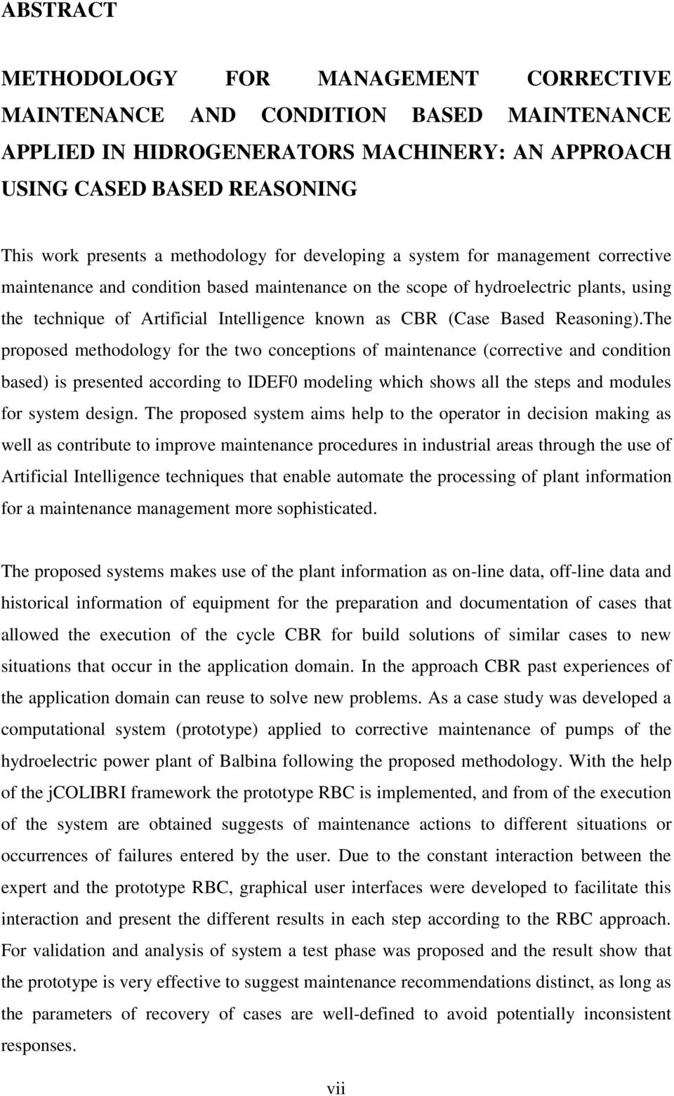 CBR (Case Based Reasoning).