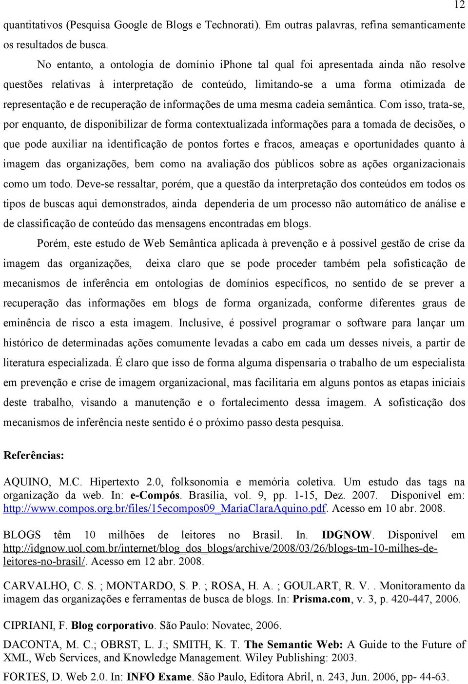 recuperação de informações de uma mesma cadeia semântica.