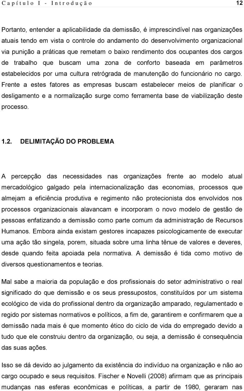 retrógrada de manutenção do funcionário no cargo.