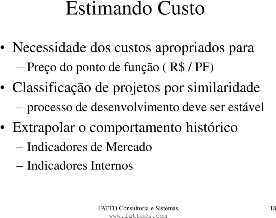 similaridade processo de desenvolvimento deve ser estável