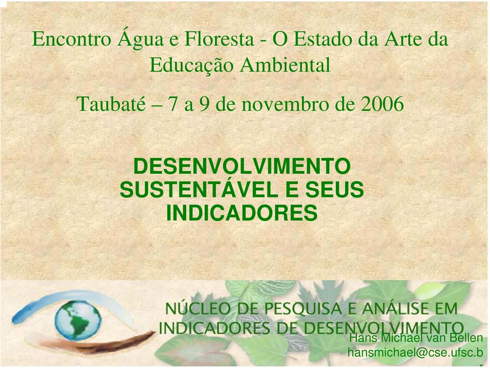 2006 DESENVOLVIMENTO SUSTENTÁVEL E SEUS