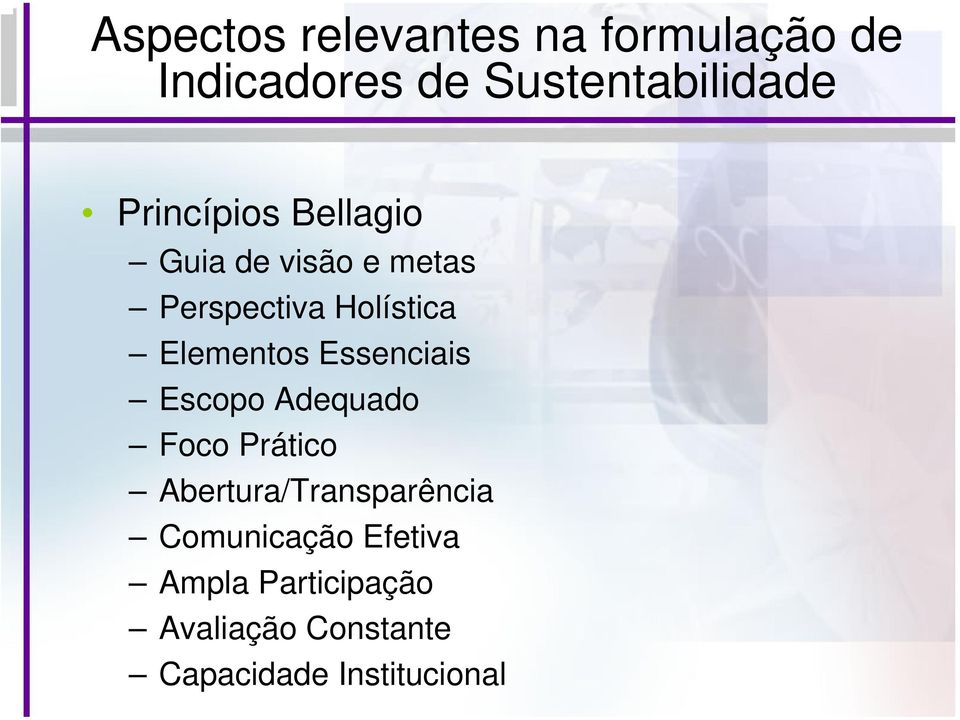 Elementos Essenciais Escopo Adequado Foco Prático Abertura/Transparência