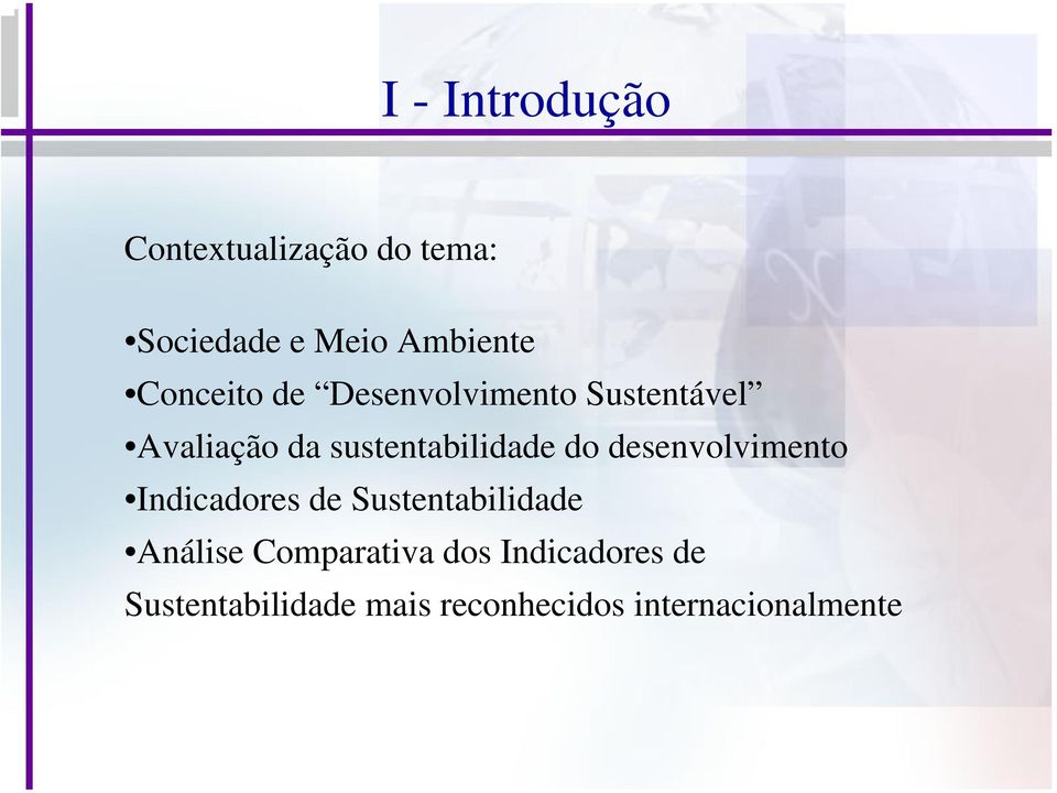 do desenvolvimento Indicadores de Sustentabilidade Análise