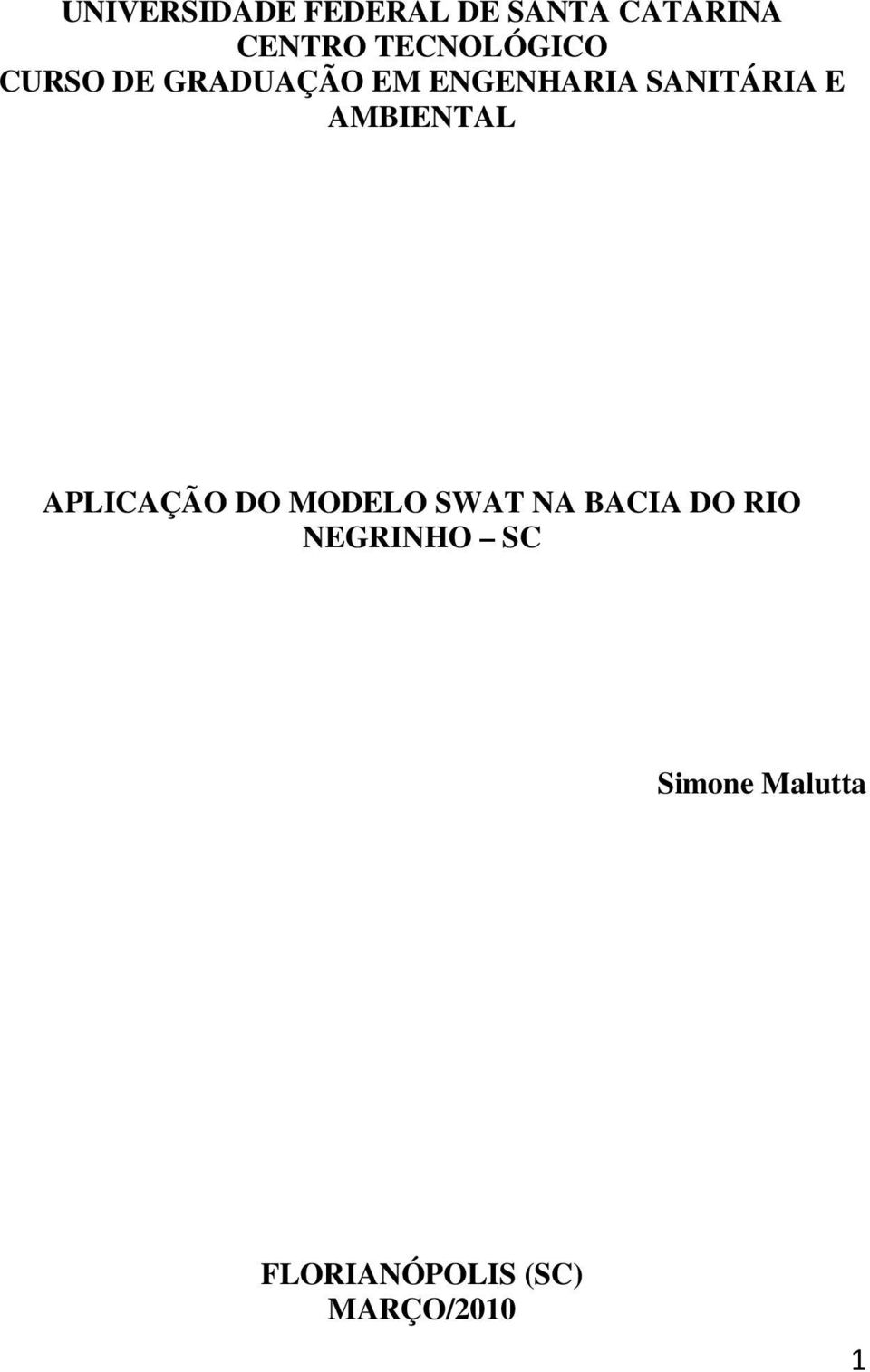 SANITÁRIA E AMBIENTAL APLICAÇÃO DO MODELO SWAT NA