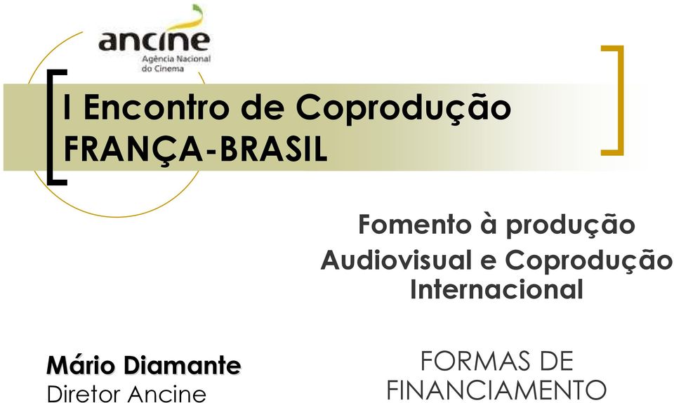 Coprodução Internacional Mário Diamante