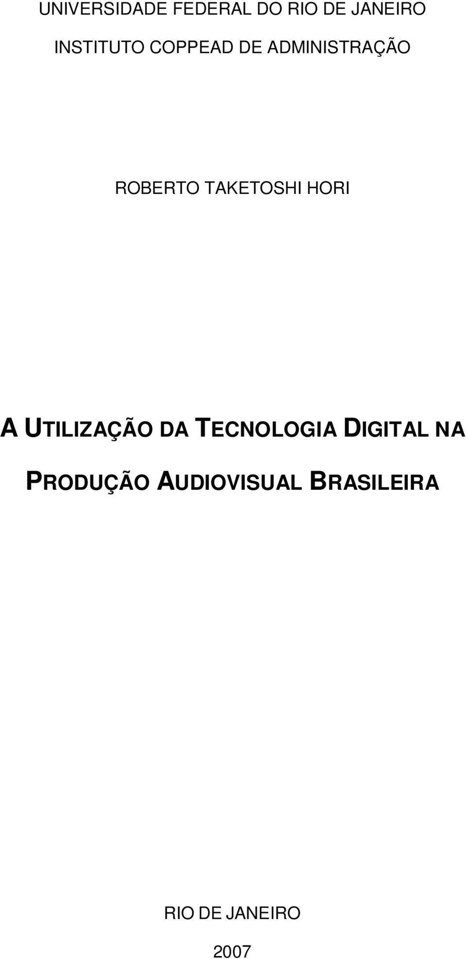 TAKETOSHI HORI A UTILIZAÇÃO DA TECNOLOGIA