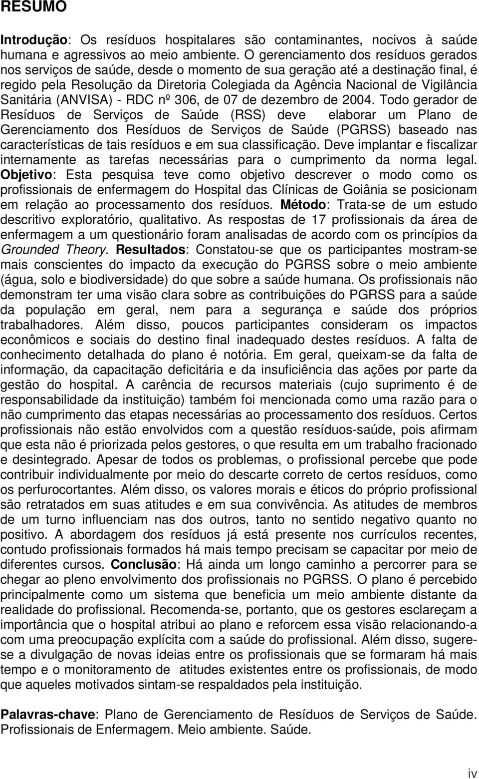 Sanitária (ANVISA) - RDC nº 306, de 07 de dezembro de 2004.