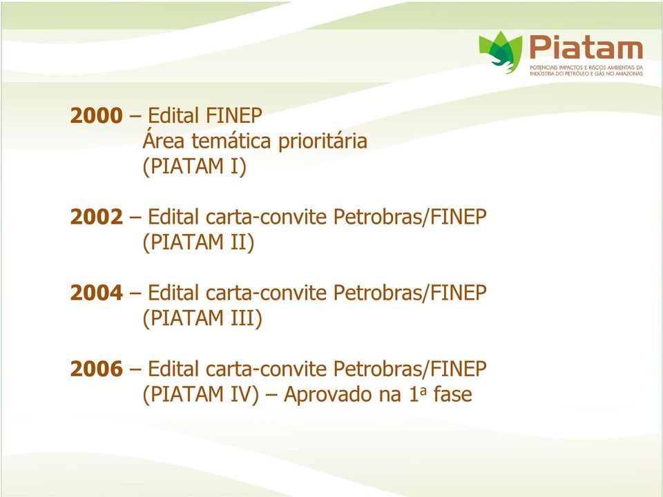 Edital carta-convite Petrobras/FINEP (PIATAM III) 2006
