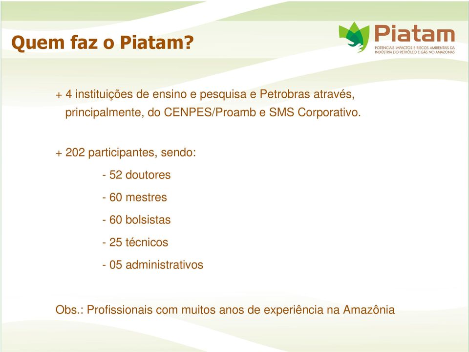 do CENPES/Proamb e SMS Corporativo.