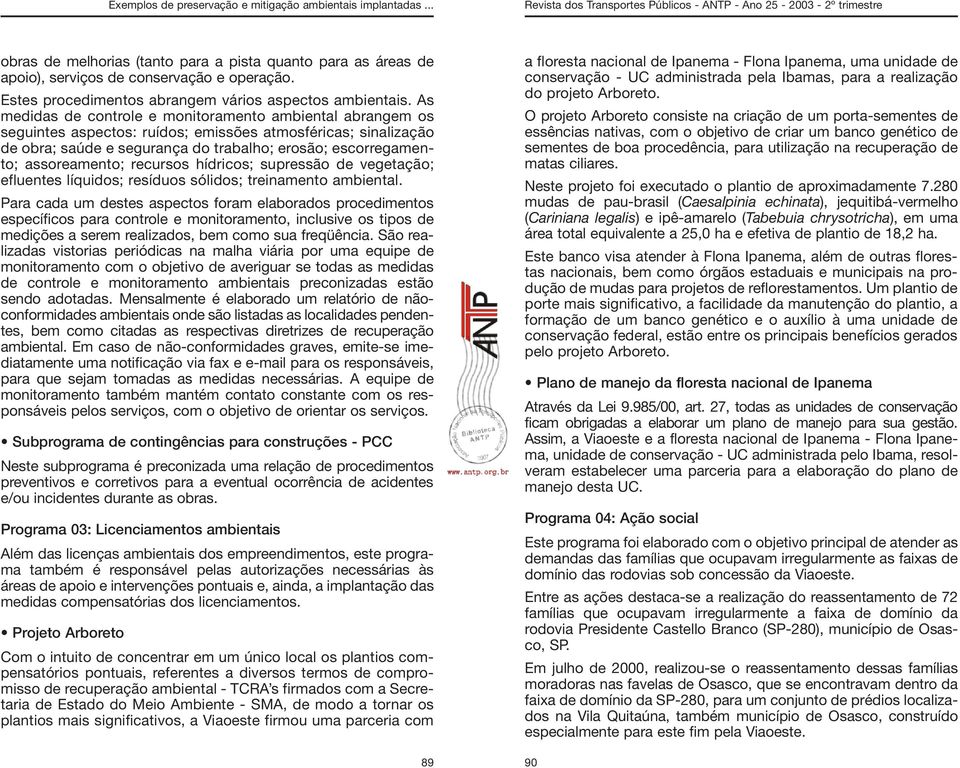 assoreamento; recursos hídricos; supressão de vegetação; efluentes líquidos; resíduos sólidos; treinamento ambiental.