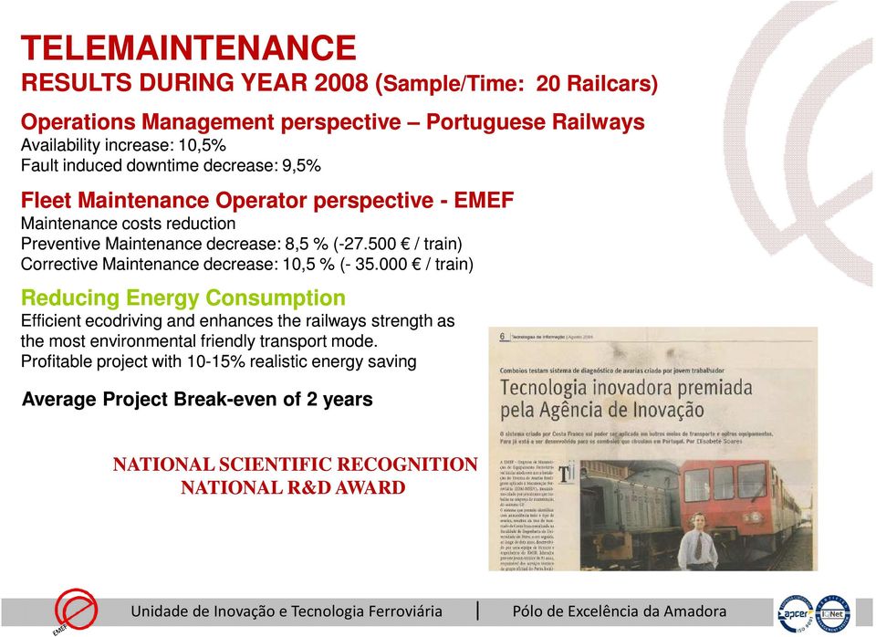 500 / train) Corrective Maintenance decrease: 10,5 % (- 35.