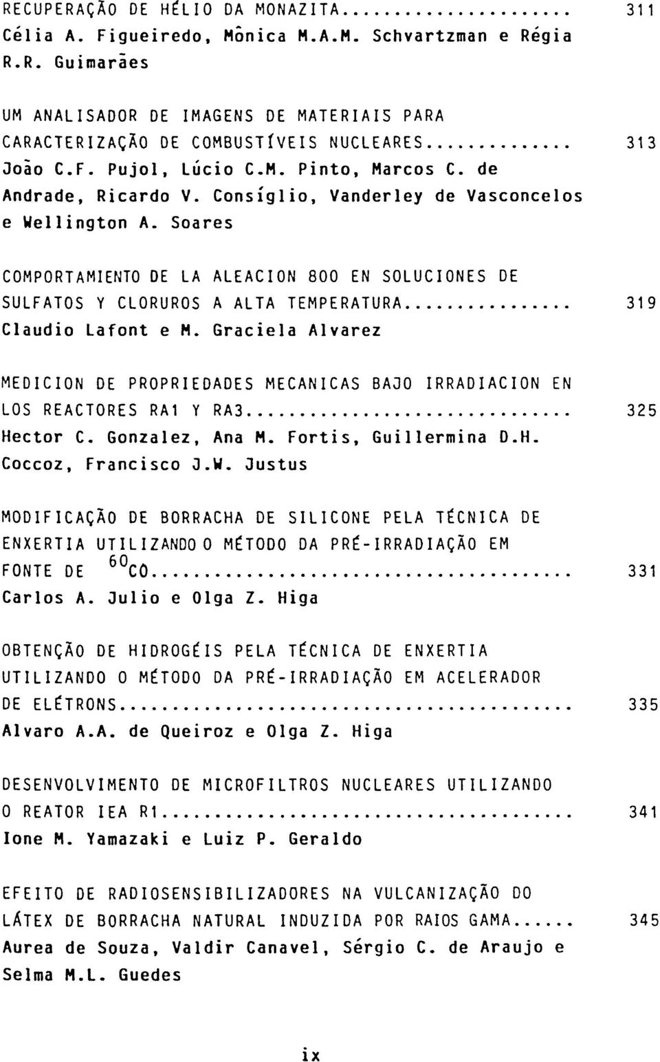 Soares COMPORTAMIENTO DE LA ALEACION 800 EN SOLUCIONES DE SULFATOS Y CLORUROS A ALTA TEMPERATURA 319 Claudio Lafont e M.