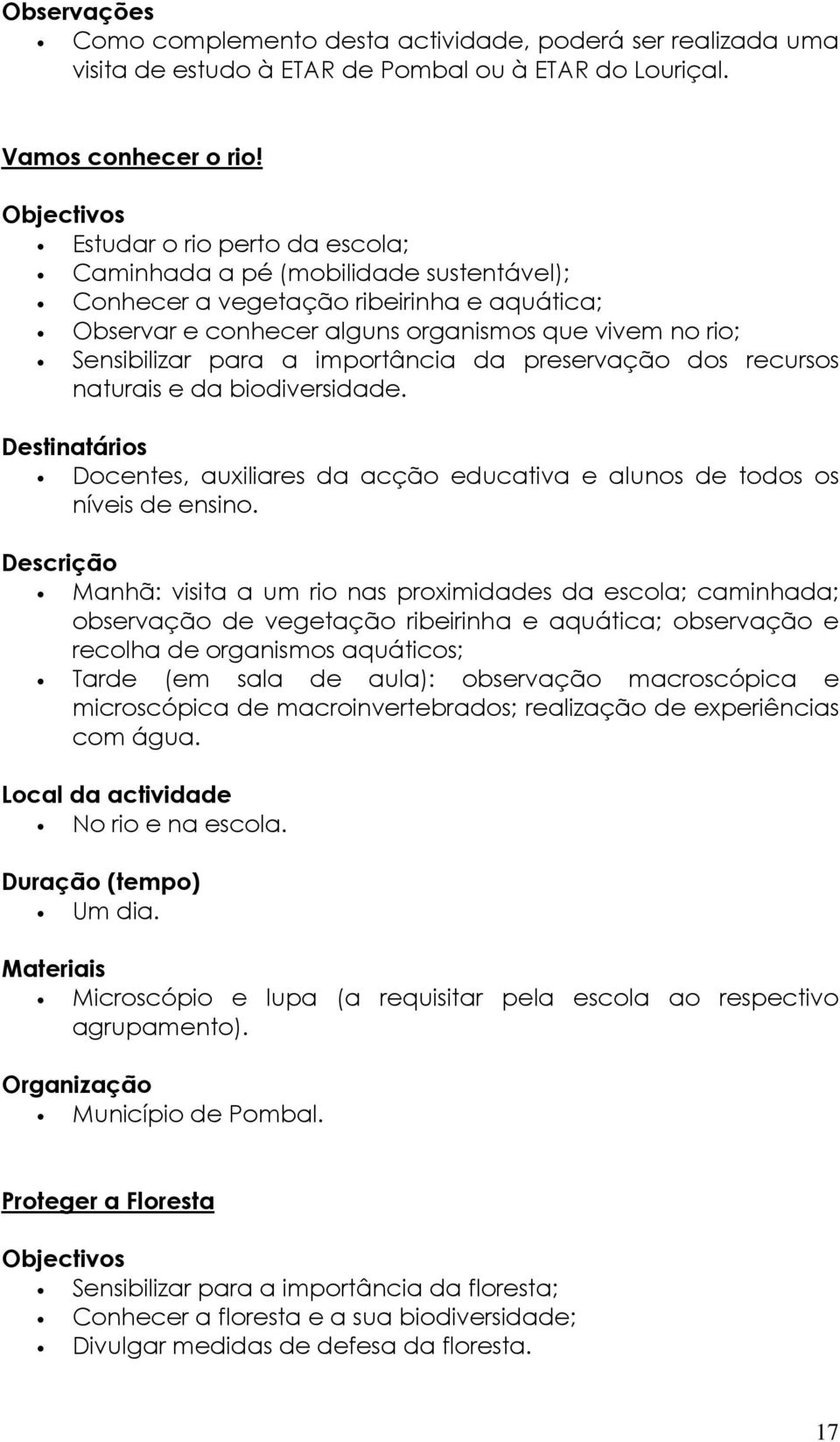 importância da preservação dos recursos naturais e da biodiversidade.