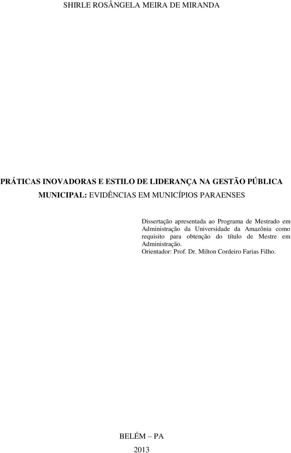 de Mestrado em Administração da Universidade da Amazônia como requisito para obtenção do