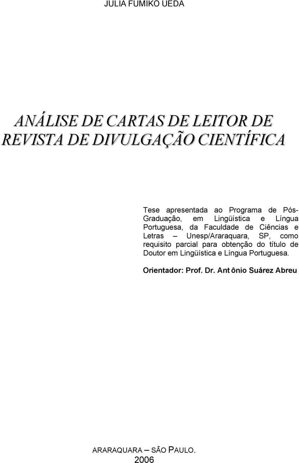 Ciências e Letras Unesp/Araraquara, SP, como requisito parcial para obtenção do título de Doutor