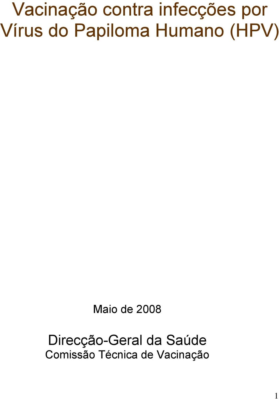 Maio de 2008 Direcção-Geral da