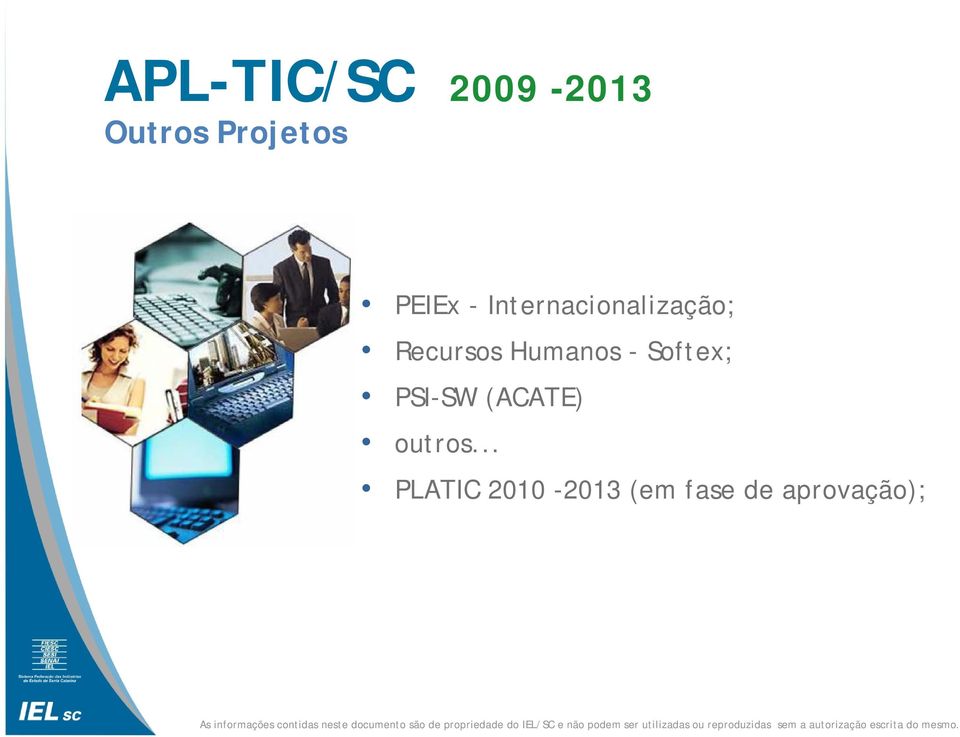 Humanos - Softex; PSI-SW (ACATE) outros.