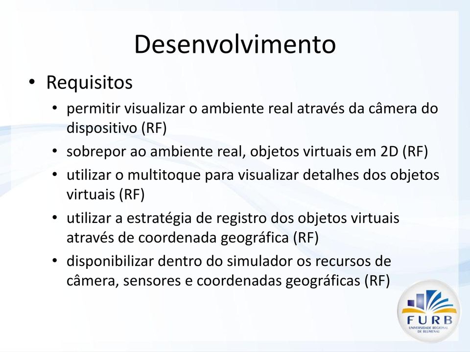 dos objetos virtuais (RF) utilizar a estratégia de registro dos objetos virtuais através de coordenada