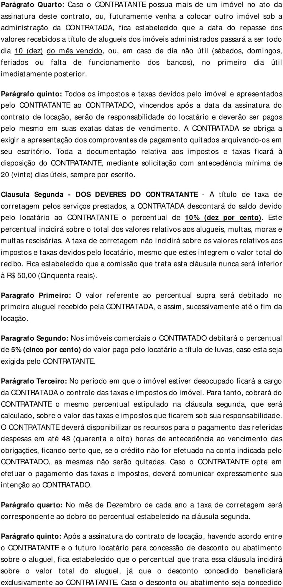 falta de funcionamento dos bancos), no primeiro dia útil imediatamente posterior.