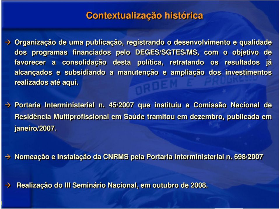 realizados até aqui. Portaria Interministerial n.