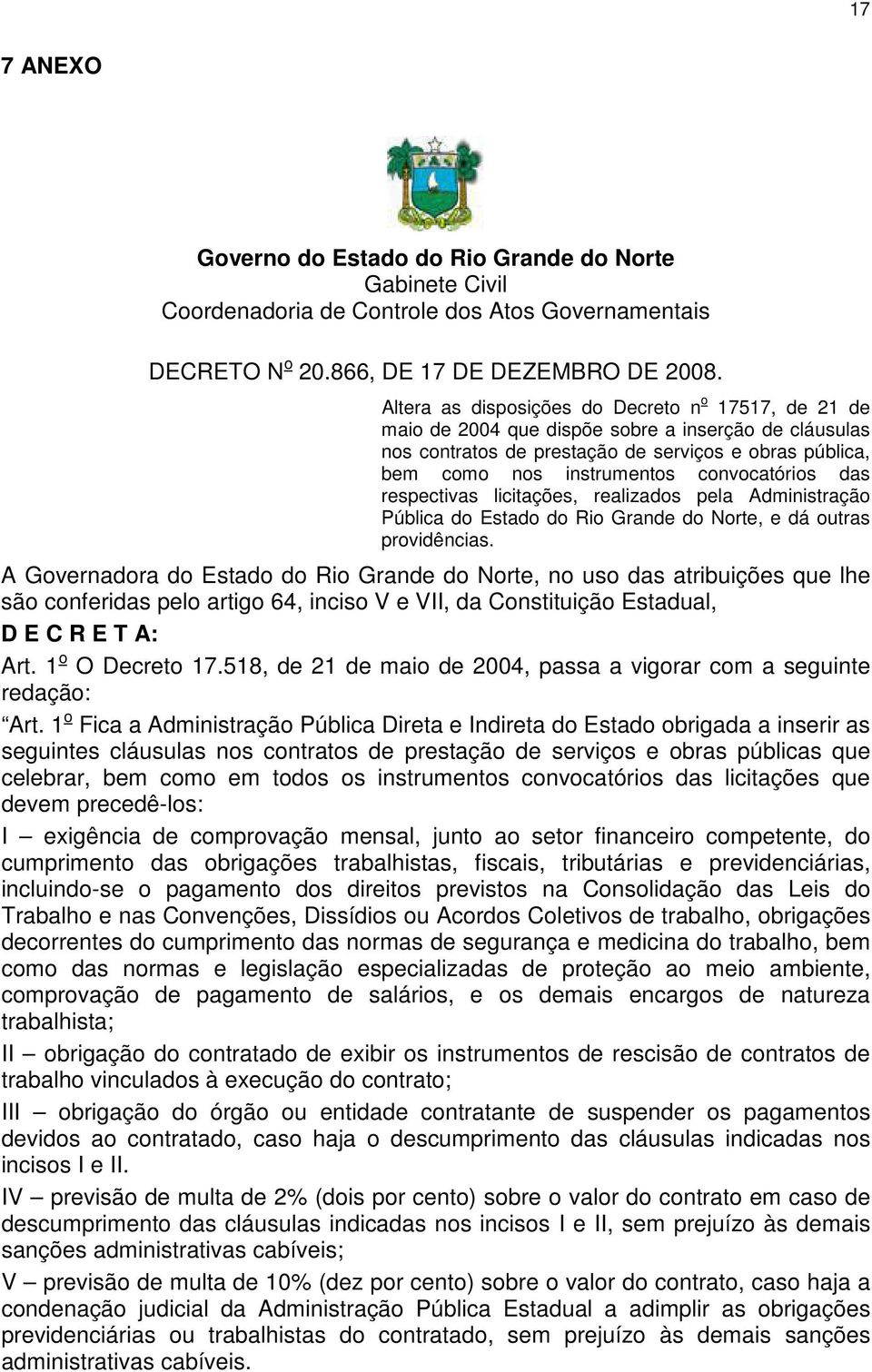 convocatórios das respectivas licitações, realizados pela Administração Pública do Estado do Rio Grande do Norte, e dá outras providências.