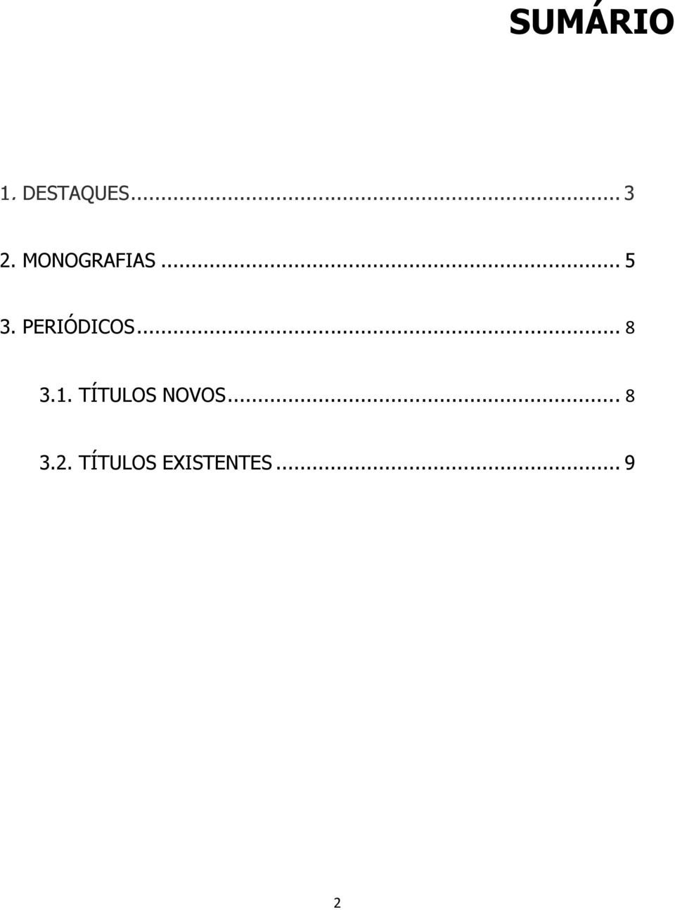 PERIÓDICOS... 8 3.1.