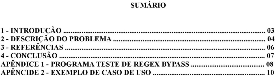 .. 04 3 - REFERÊNCIAS... 06 4 - CONCLUSÃO.